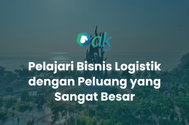 Pelajari Bisnis Logistik